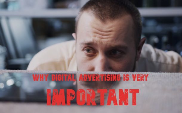Why Digital Advertising Is Very Important